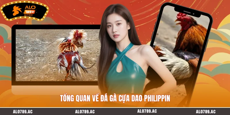 Tổng quan về đá gà cựa dao Philippin